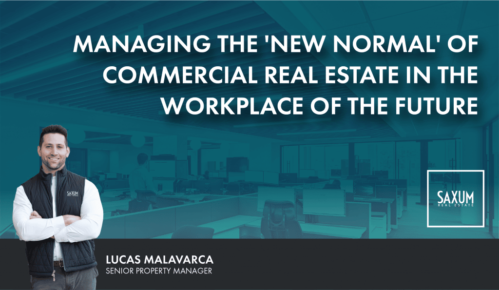 Managing the ‘New Normal’ of Commercial Real Estate in the Workplace of the Future