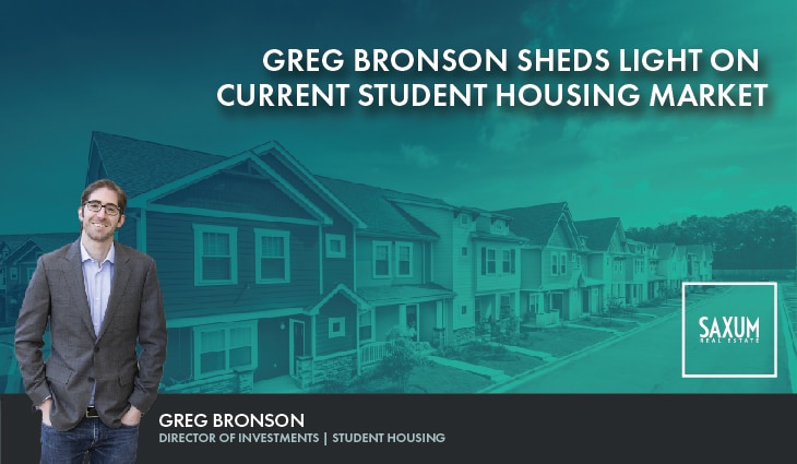Saxum’s Greg Bronson sheds light on Current Student Housing Market