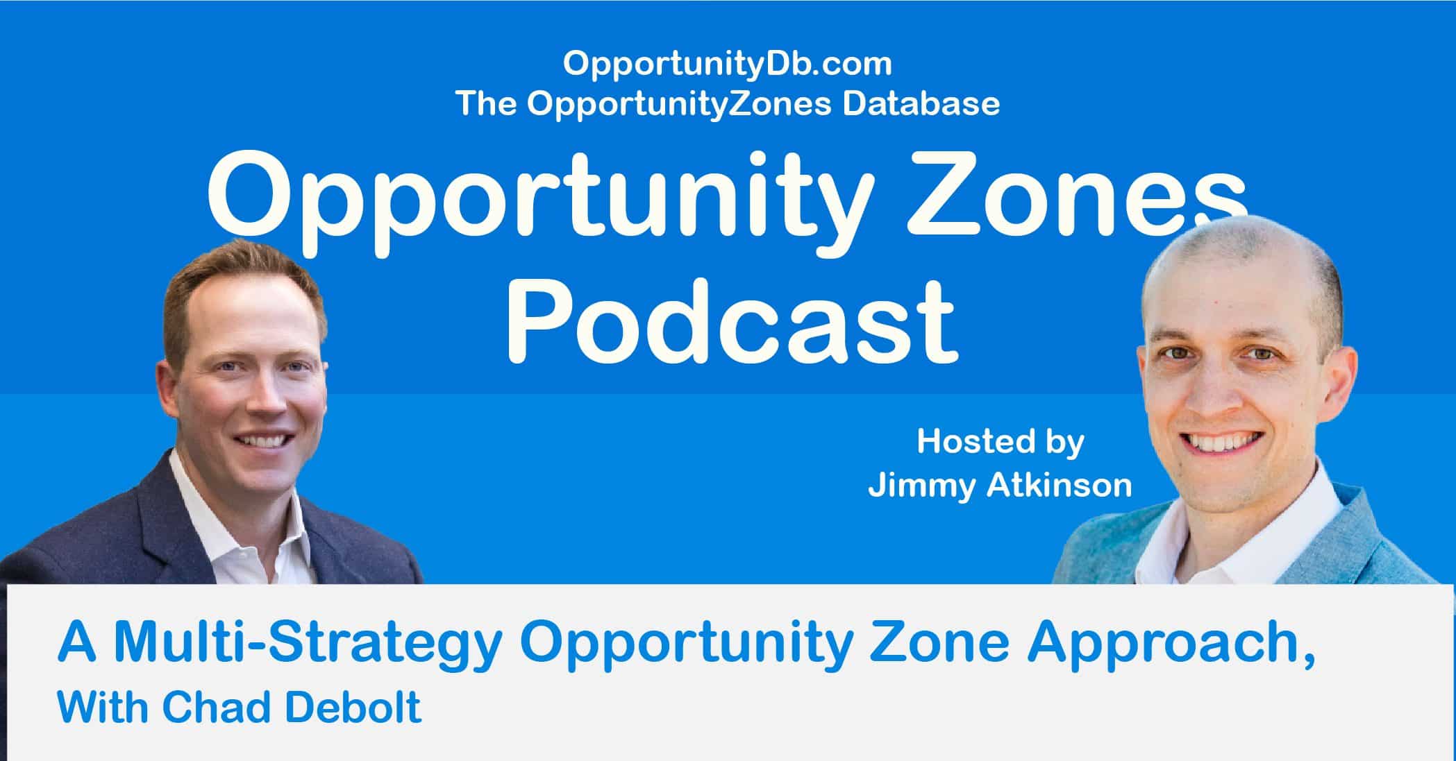 Opportunity Zones Podcast ft. Chad DeBolt